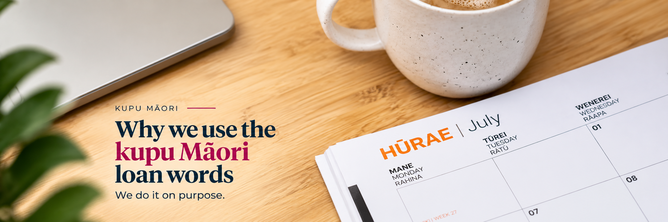 Why we use the Kupu Māori Loan Words in our planners