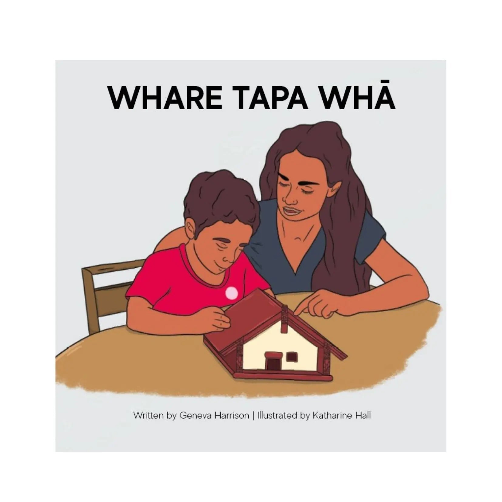 Children's Story Book: Whare Tapa Whā (Bilingual, Te Reo Māori) - Tuhi Stationery Ltd